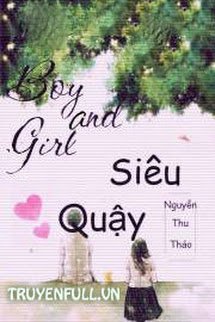 Truyện Boy And Girl Siêu Quậy