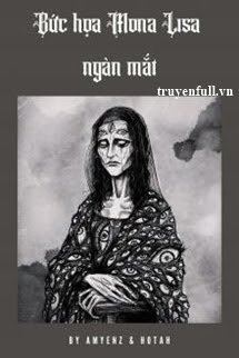 Truyện Bức Họa Mona Lisa Ngàn Mắt