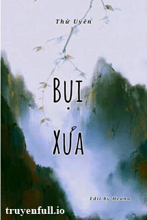 Truyện Bụi Xưa - Thử Uyên