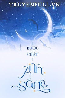 Truyện Buộc Chặt Ánh Sáng