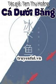 Truyện Cá Dưới Băng