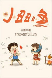 Truyện Cá Hề Hề Hề Nhỏ (Tiểu Sửu Sửu Sửu Ngư)