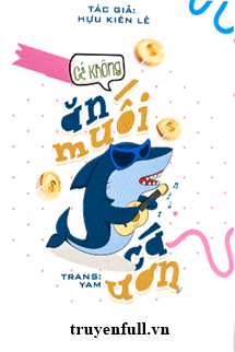 Truyện Cá Không Ăn Muối Cá Ươn