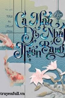 Truyện Cá Mặn Lên Đệ Nhất Thiên Bảng