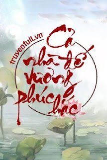 Truyện Cả Nhà Đế Vương Phúc Hắc