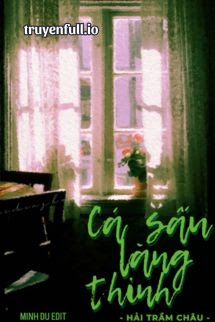 Truyện Cá Sấu Lặng Thinh - Hải Trầm Châu