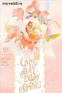 Truyện Cạm Bẫy Dịu Dàng