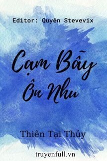 Truyện Cạm Bẫy Ôn Nhu