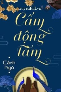 Truyện Cấm Động Tâm