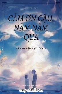 Truyện Cảm Ơn Cậu, Năm Năm Qua