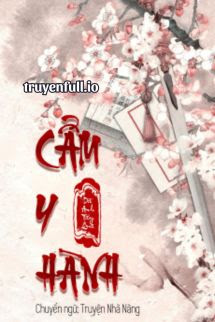 Truyện Cẩm Y Hành - Dã Anh Tây Qua