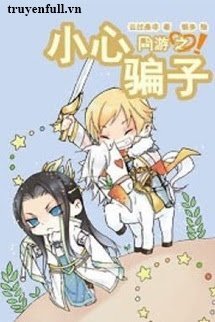 Truyện Cẩn Thận Lừa Đảo