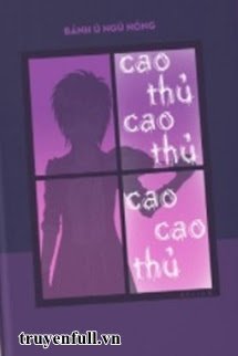 Truyện Cao Thủ Cao Thủ Cao Cao Thủ