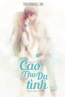 Truyện Cao Thủ Dụ Tình