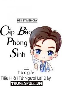 Truyện Cấp Báo Phòng Sinh