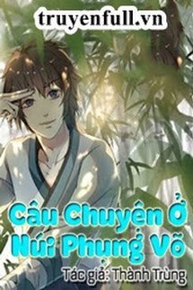 Truyện Câu Chuyện Ở Núi Phụng Võ