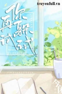 Truyện Cậu Thử Trốn Tôi Lần Nữa Xem