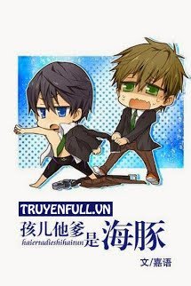 Truyện Cha Của Con Tôi Là Cá Heo