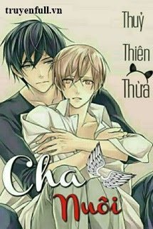 Truyện Cha Nuôi - Thuỷ Thiên Thừa