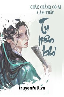 Truyện Chắc Chẳng Có Ai Cảm Thấy Tu Tiên Khó