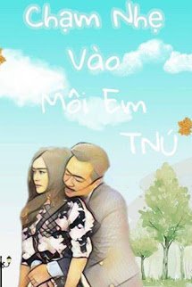 Truyện Chạm Nhẹ Vào Môi Em