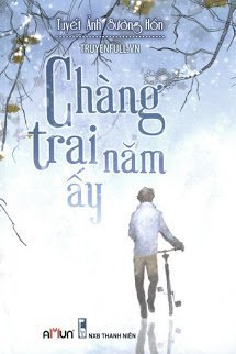 Truyện Chàng Trai Năm Ấy