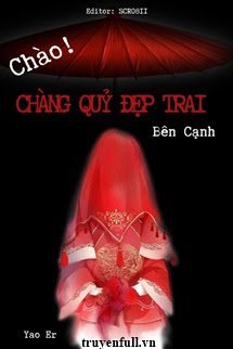 Truyện Chào Chàng Quỷ Đẹp Trai Bên Cạnh