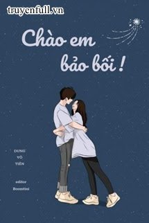 Truyện Chào Em, Bảo Bối!