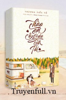 Truyện Chào Em, Cô Giáo Của Tôi