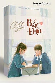 Truyện Chấp Niệm Bắc Đại