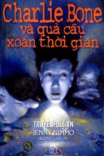 Truyện Charlie Bone 2: Charlie Bone Và Quả Cầu Xoắn Thời Gian