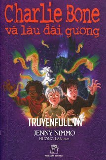 Truyện Charlie Bone 4: Charlie Bone Và Lâu Đài Gương