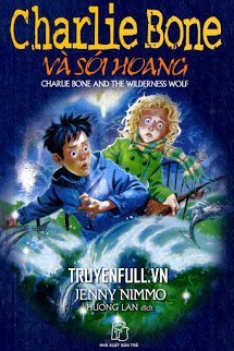 Truyện Charlie Bone 6: Charlie Bone Và Sói Hoang