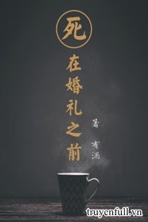 Truyện Chết Trước Lễ Cưới