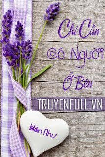 Truyện Chỉ Cần Có Người Ở Bên