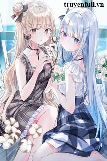 Truyện Chị Em Song Sinh Họ Hạ