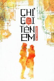 Truyện Chỉ Gọi Tên Em