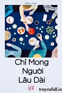 Truyện Chỉ Mong Người Lâu Dài
