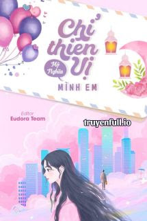 Truyện Chỉ Thiên Vị Mình Em - Mộ Nghĩa