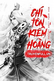 Truyện Chí Tôn Kiếm Hoàng