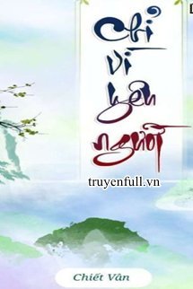 Truyện Chỉ Vì Yêu Người