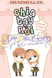 Truyện Chia Tay Rồi, Tôi Tìm Được Mối Mới