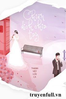 Truyện Chiến Dịch Chia Tay