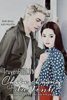Truyện Chiều Chuộng Gặp Đa Tình