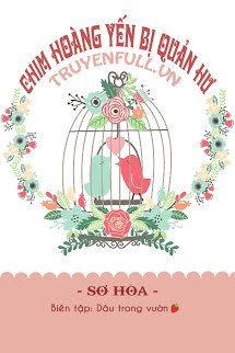 Truyện Chim Hoàng Yến Bị Quản Hư