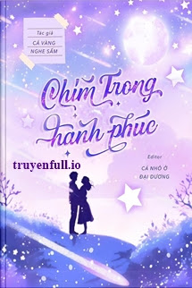 Truyện Chìm Trong Hạnh Phúc - Khôi Tiểu Thường