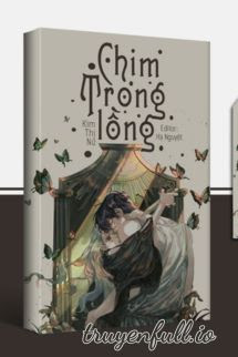 Truyện Chim Trong Lồng - Kim Thị Nữ