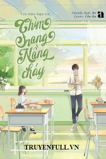 Truyện Chìm Trong Nồng Cháy