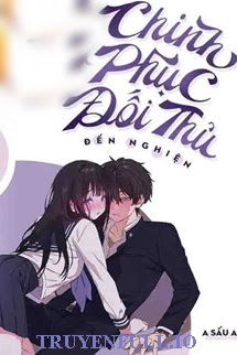 Truyện Chinh Phục Đối Thủ Đến Nghiện