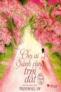 Truyện Cho Ai Sánh Cùng Trời Đất